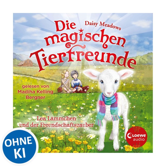 Die magischen Tierfreunde (Band 13) - Lea Lämmchen und der Freundschaftszauber - Daisy Meadows
