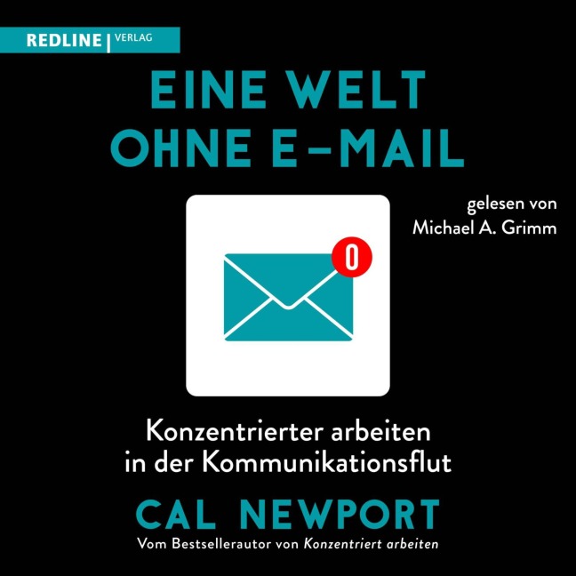 Eine Welt ohne E-Mail - Cal Newport