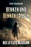 Cover-Bild zum Titel 'Denken und denken lassen' von 'Erik Harlandt'
