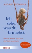 Cover-Bild zum Titel 'Ich sehe, was du brauchst' von 'Kathrin Hohmann'