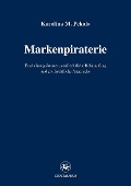 Cover-Bild zum Titel 'Markenpiraterie' von 'Karolina M. Pekala'