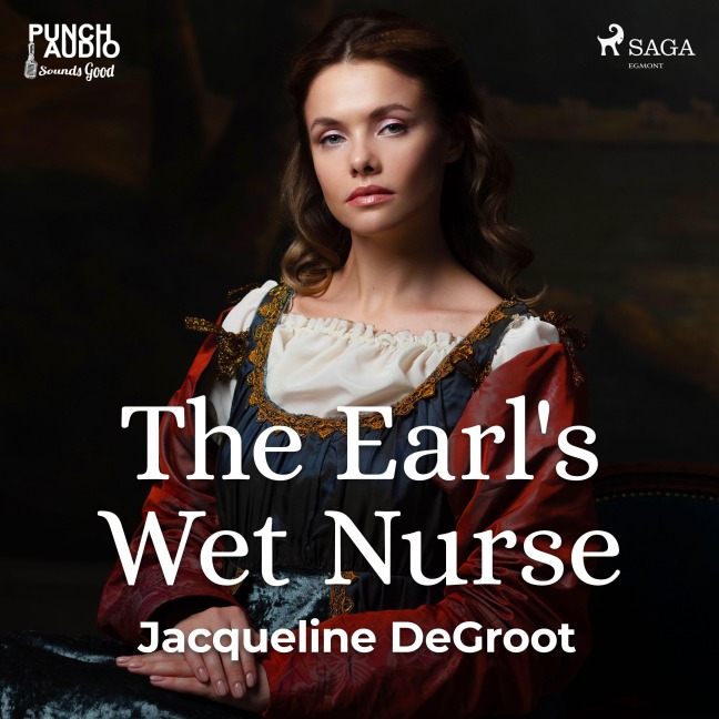 The Earl's Wet Nurse - Jacqueline Degroot