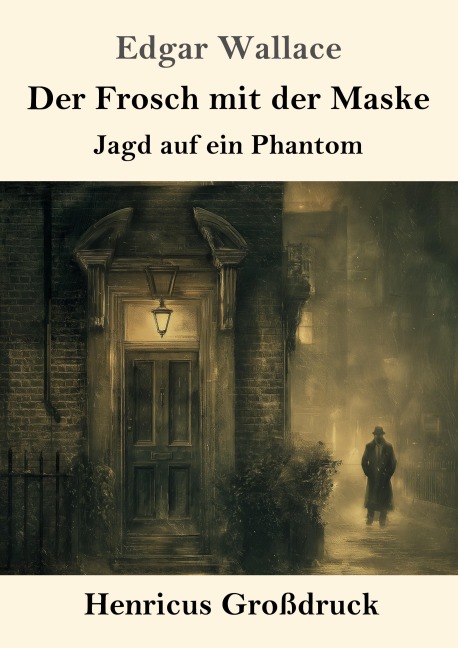 Der Frosch mit der Maske (Großdruck) - Edgar Wallace