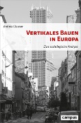 Cover-Bild zum Titel 'Vertikales Bauen in Europa' von 'Andrea Glauser'
