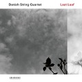 Last Leaf - Danish String Quartet