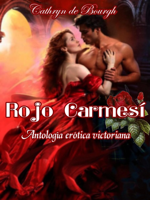 Rojo carmesí- Antología romántica victoriana - Cathryn de Bourgh
