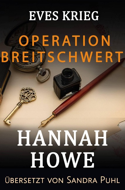 Operation Breitschwert (Eves Krieg, Heldinnen der Special Operations Executive, #3) - Hannah Howe