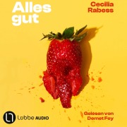 Cover-Bild zum Titel 'Alles gut' von 'Cecilia Rabess'