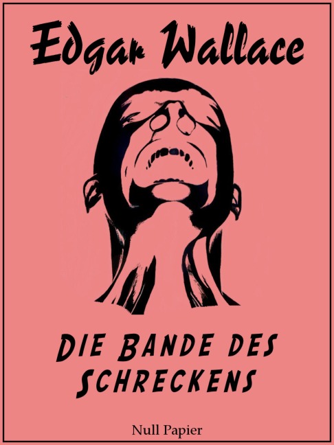 Die Bande des Schreckens - Edgar Wallace