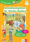 Die Mathe-Helden Knobelaufgaben für Mathe-Helden 3. Klasse - 