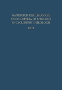 Cover-Bild zum Titel 'Die Urologische Begutachtung und Dokumentation the Urologist'S Expert Opinion and Documentation l'Expertise et Documentation en Urologie' von 'F. Baumbusch, E. Schindler, Th. Schultheis, W. Vahlensieck'