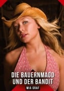 Cover-Bild zum Titel 'Die Bauernmagd und der Bandit' von 'Mia Graf'
