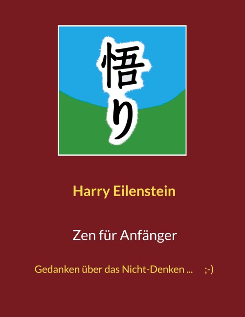 Zen für Anfänger - Harry Eilenstein