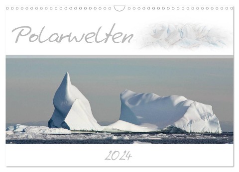 Polarwelten (Wandkalender 2024 DIN A3 quer), CALVENDO Monatskalender - Brigitte Schlögl