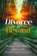 Cover-Bild zum Titel 'Divorce & Beyond' von 'Bill Koontz, Paulette Liburd, Dan Cox'