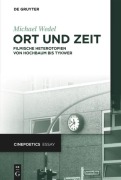 Cover-Bild zum Titel 'Ort und Zeit' von 'Michael Wedel'
