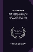 Privatization: Hearings Before the Committee on the Budget, House of Representatives, One Hundred Fourth Congress, First Session, Hea - 