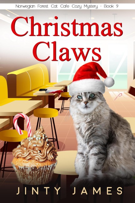 Christmas Claws (A Norwegian Forest Cat Cafe Cozy Mystery, #9) - Jinty James