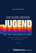 Cover-Bild zum Titel 'Der Sound unserer Jugend' von 'Jörg Hackeschmidt'