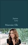 Cover-Bild zum Titel 'Mauvaise Fille' von 'Justine Lévy'