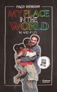 My place in the world - Paco Moreno