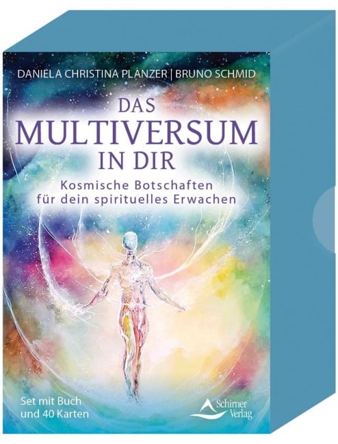 Das Multiversum in dir - Kosmische Botschaften für dein Seelenerwachen - Daniela Christina Planzer, Bruno Schmid