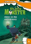 Cover-Bild zum Titel 'Alle meine Monster - Grüße aus dem Geisterschloss' von 'Thomas Brezina'