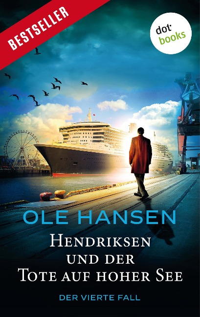 Hendriksen und der Tote auf hoher See: Der vierte Fall - Ole Hansen