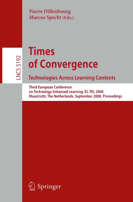 Times of Convergence. Technologies Across Learning Contexts - 