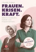 Cover-Bild zum Titel 'Frauen. Krisen. Kraft' von 'Claudia Teibler'