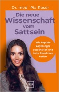 Cover-Bild zum Titel 'Die neue Wissenschaft vom Sattsein' von 'Pia Roser'
