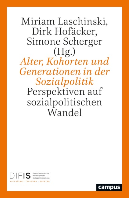 Alter, Kohorten und Generationen in der Sozialpolitik - 