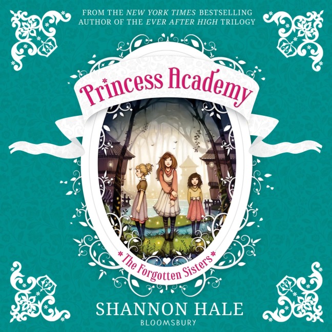 Princess Academy: The Forgotten Sisters - Shannon Hale