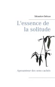 Cover-Bild zum Titel 'L'essence de la solitude' von 'Sébastien Belluso'