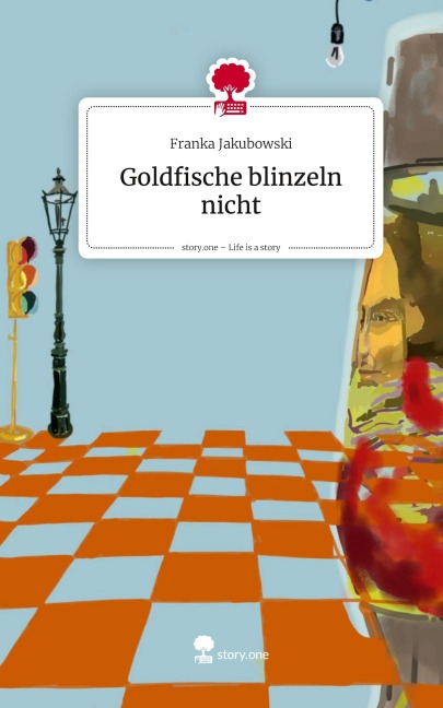 Goldfische blinzeln nicht. Life is a Story - story.one - Franka Jakubowski