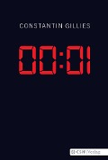 Cover-Bild zum Titel '00:01' von 'Constantin Gillies'