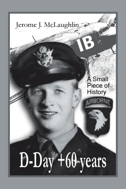 D-Day +60 Years - Jerome J. McLaughlin