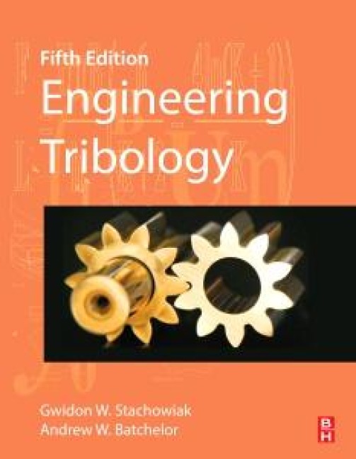 Engineering Tribology - Gwidon Stachowiak, Andrew W Batchelor