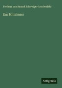 Cover-Bild zum Titel 'Das Mittelmeer' von 'Freiherr von Amand Schweiger-Lerchenfeld'