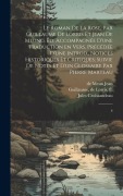 Cover-Bild zum Titel 'Le Roman de la rose, par Guillaume de Lorris et Jean de Meung. Éd. accompagnée d'une traduction en vers, précédée d'une introd., notices historiques e' von 'De Lorris Guillaume, De Meun Jean, Jules Croissandeau'