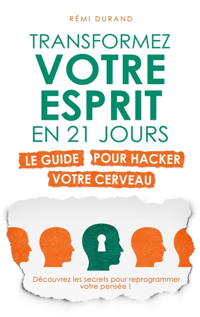 Transformez votre esprit en 21 jours - Rémi Durand