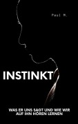 Cover-Bild zum Titel 'Instinkt' von 'Paul M.'