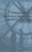 Cover-Bild zum Titel 'A Cultural History of the Radical Sixties in the San Francisco Bay Area' von 'Anthony Ashbolt'
