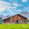 Auf der Hausbank (Ungekürzt) - Hans Ernst