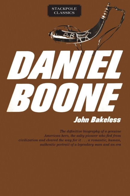 Daniel Boone - John Bakeless