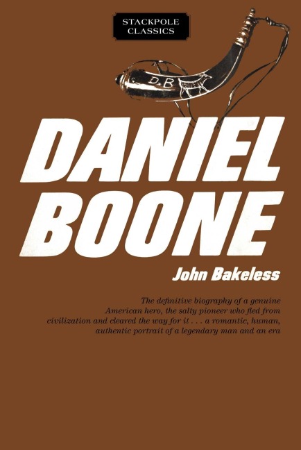 Daniel Boone - John Bakeless