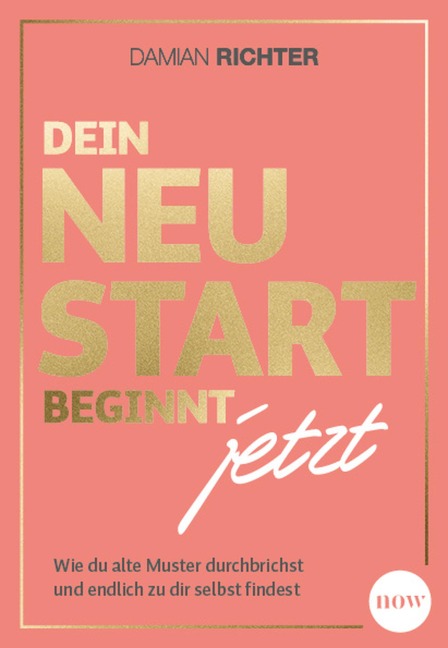 Dein Neustart beginnt jetzt - Damian Richter