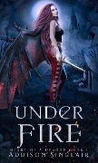 Cover-Bild zum Titel 'Under Fire (Heart Of A Dragon, #1)' von 'Addison Sinclair'
