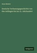Cover-Bild zum Titel 'Deutsche Verfassungsgeschichte von den Anfängen bis ins 15. Jahrhundert' von 'Aloys Meister'