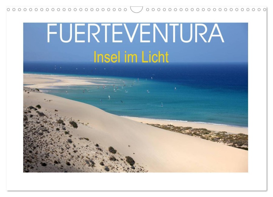 Fuerteventura - Insel im Licht (Wandkalender 2026 DIN A3 quer), CALVENDO Monatskalender - Thomas Fietzek